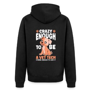 Crazy Enough To Be A Vet Tech - Unisex Premium Organic Zip Hoodie - black - Back - Nico (187cm)