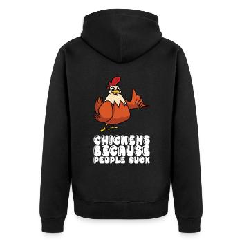 Chickens Because People Are Shit - Unisex Premium Organic Zip Hoodie - black - Back - Nico (187cm)