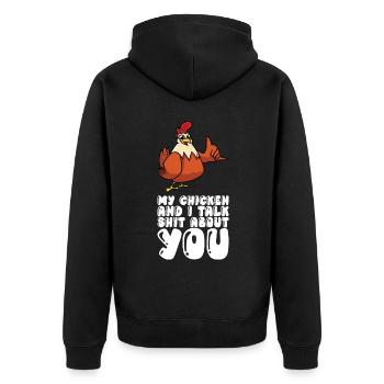 My chicken and I talk crap about you - Unisex Premium Organic Zip Hoodie - black - Back - Nico (187cm)