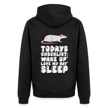 Heutige Checkliste Wake Up Love My Rat Sleep - Unisex Premium Bio Zip Hoodie - Schwarz - Hinten - Nico (187cm)