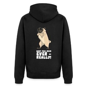Best Pug Mom Ever Really - Unisex Premium Organic Zip Hoodie - black - Back - Nico (187cm)