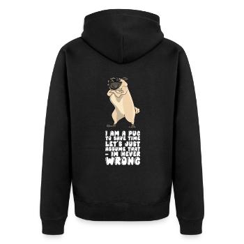 I Am A Pug Im Never Wrong - Unisex Premium Organic Zip Hoodie - black - Back - Nico (187cm)