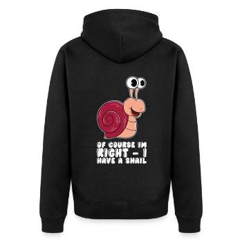 Of course I'm right, I have a snail - Unisex Premium Organic Zip Hoodie - black - Back - Nico (187cm)