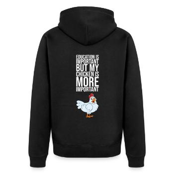 Education Is Important But My Chicken Is More - Unisex Premium Organic Zip Hoodie - black - Back - Nico (187cm)
