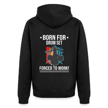 Born For Drum Set Forced To Work Batteur - Veste à capuche bio Premium Unisexe - noir - Dos - Nico (187cm)