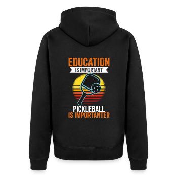 Education Is Important Pickleball Is More - Unisex Premium Bio Zip Hoodie - Schwarz - Hinten - Nico (187cm)