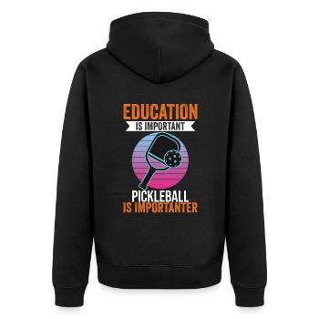Education Is Important Pickleball Is More - Unisex Premium Bio Zip Hoodie - Schwarz - Hinten - Nico (187cm)