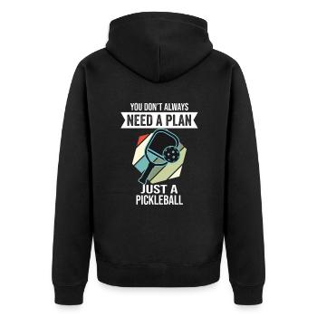 Pickleball You Don't Need Always A Plan - Unisex Premium Organic Zip Hoodie - black - Back - Nico (187cm)