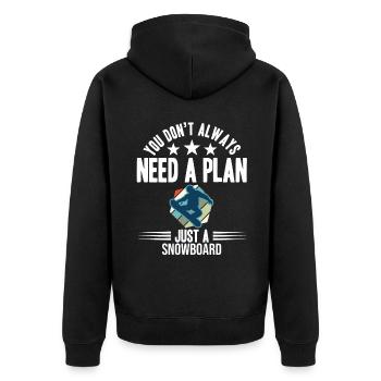 You Don't Need Always A Plan Just A Snowboard - Unisex Premium Organic Zip Hoodie - black - Back - Nico (187cm)