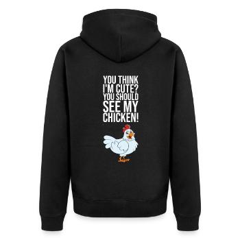 You Think Im Cute You Should See My Chicken - Unisex Premium Bio Zip Hoodie - Schwarz - Hinten - Nico (187cm)