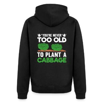 Vous n’êtes jamais trop vieux pour planter un chou - Veste à capuche bio Premium Unisexe - noir - Dos - Nico (187cm)