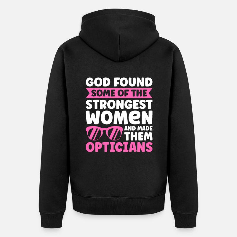 Dictons opticiens Optométriste Ophtalmologiste - Veste à capuche bio Premium Unisexe - noir