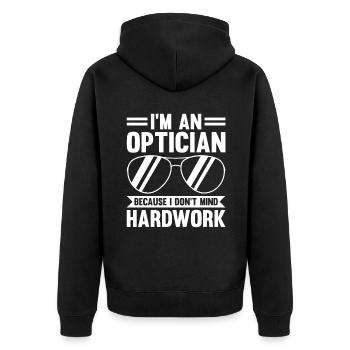 Optician Sayings Optometrist Ophthalmologist - Unisex Premium Organic Zip Hoodie - black - Back - Nico (187cm)
