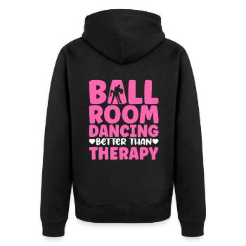 Ballroom Dancing Better Than Therapy - Unisex Premium Organic Zip Hoodie - black - Back - Nico (187cm)
