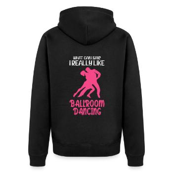 What Can I Say I Really Like Ballroom Dancing - Unisex Premium Bio Zip Hoodie - Schwarz - Hinten - Nico (187cm)