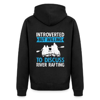 Introverted But Willing To Discuss River Rafting - Unisex Premium Organic Zip Hoodie - black - Back - Nico (187cm)