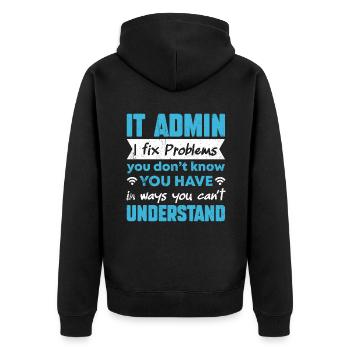 Je résous les problèmes que vous ne pouvez pas comprendre Administrateur informatique - Veste à capuche bio Premium Unisexe - noir - Dos - Nico (187cm)