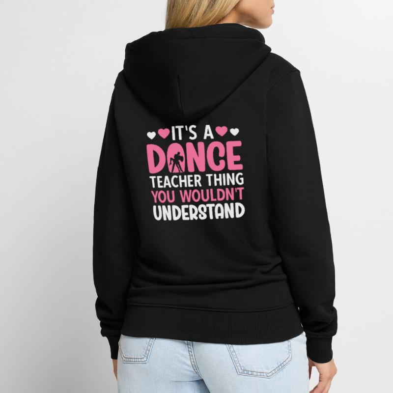 C’est une chose de professeur de danse que vous ne comprendriez pas Veste à capuche bio Premium Unisexe