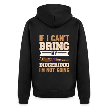 If I Can ́t Bring My Didgeridoo I'm Not Going - Unisex Premium Organic Zip Hoodie - black - Back - Nico (187cm)