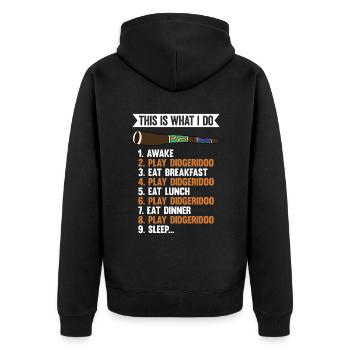 This Is What I Do Play Didgeridoo - Unisex Premium Organic Zip Hoodie - black - Back - Nico (187cm)