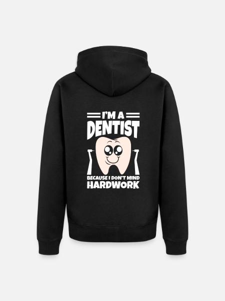 I'm A Dentist - Unisex Premium Organic Zip Hoodie - black