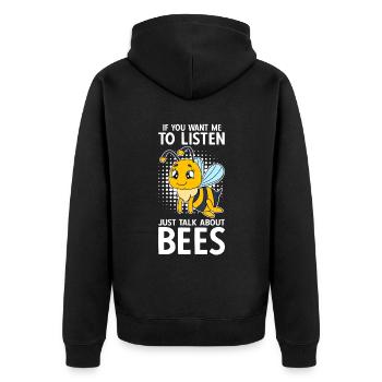 If You Want Me To Listen Just Talk About Bees - Unisex Premium Bio Zip Hoodie - Schwarz - Hinten - Nico (187cm)