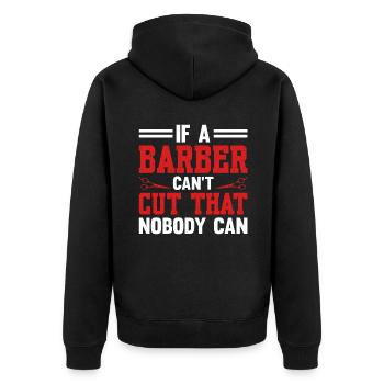 If A Barber Can't Cut That Nobody Can - Unisex Premium Bio Zip Hoodie - Schwarz - Hinten - Nico (187cm)