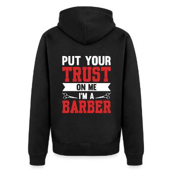 Put Your Trust On Me I'm A Barber - Unisex Premium Bio Zip Hoodie - Schwarz - Hinten - Nico (187cm)