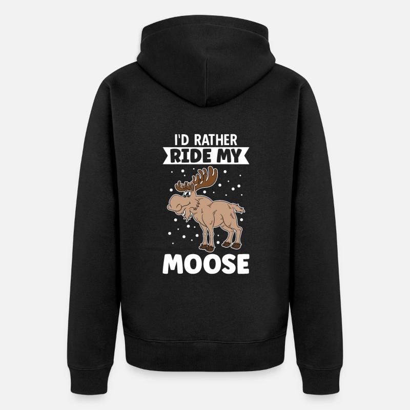 I'd Rather Ride My Moose - Unisex Premium Bio Zip Hoodie - Schwarz