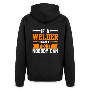 If A Welder Can't Fix It Nobody Can - Unisex Premium Organic Zip Hoodie - black - Back - Nico (187cm)