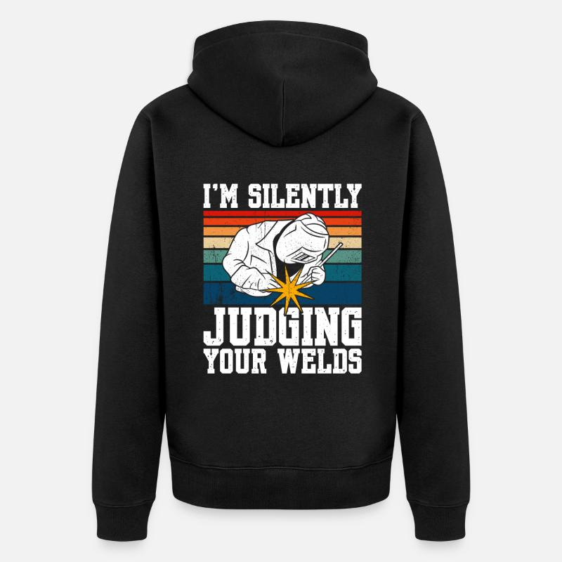 I'm Silently Judging Your Welds - Unisex Premium Bio Zip Hoodie - Schwarz