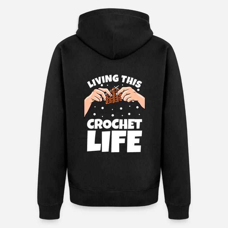 Vivre cette vie de crochet - Veste à capuche bio Premium Unisexe - noir