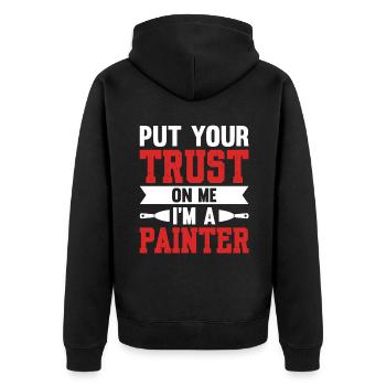 Put Your Trust On Me I'm A Painter - Unisex Premium Organic Zip Hoodie - black - Back - Nico (187cm)