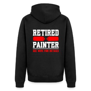 Retired Painter See Wife For Details - Unisex Premium Organic Zip Hoodie - black - Back - Nico (187cm)