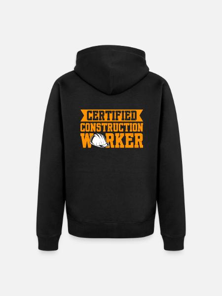 Certified Construction Worker - Unisex Premium Organic Zip Hoodie - black