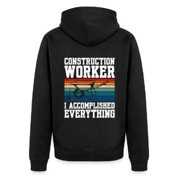 Construction Worker I Accomplished Everything - Unisex Premium Bio Zip Hoodie - Schwarz - Hinten - Nico (187cm)