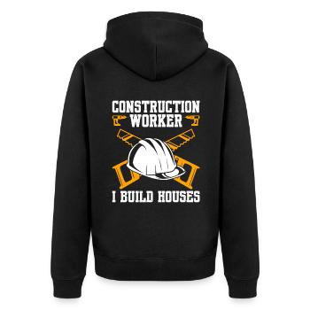 Construction Worker I Build Houses - Unisex Premium Organic Zip Hoodie - black - Back - Nico (187cm)