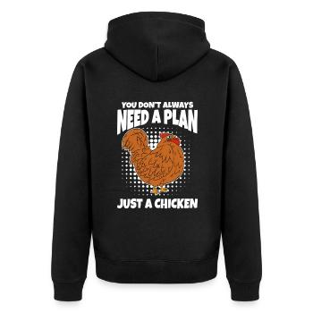 Vous n’avez pas toujours besoin d’un plan juste un poulet - Veste à capuche bio Premium Unisexe - noir - Dos - Nico (187cm)