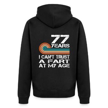 I Can't Trust A Fart At My Age 77 Birthday - Unisex Premium Organic Zip Hoodie - black - Back - Nico (187cm)