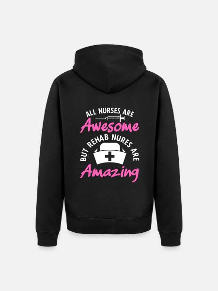 Rehab Nurses Are Amazing - Unisex Premium Organic Zip Hoodie - black