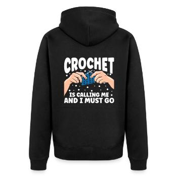 Crochet Is Calling Me And I Must Go - Unisex Premium Organic Zip Hoodie - black - Back - Nico (187cm)
