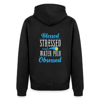 Blessed Stressed and Water Polo Obsessed - Unisex Premium Bio Zip Hoodie - Schwarz - Hinten - Nico (187cm)