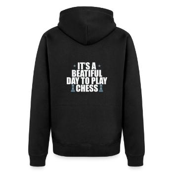 It's a beautiful Day to play Chess Schach - Unisex Premium Organic Zip Hoodie - black - Back - Nico (187cm)