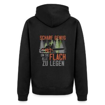 Kettensäge Sägespäne Motorsäge Holz Lustiger Spruc - Unisex Premium Bio Zip Hoodie - Schwarz - Hinten - Nico (187cm)