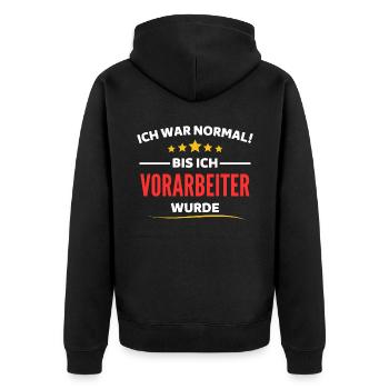 Ich war normal bis ich Vorarbeiter wurde - Unisex Premium Bio Zip Hoodie - Schwarz - Hinten - Nico (187cm)