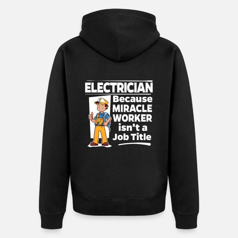 Elektriker - Miracle Worker - Unisex Premium Bio Zip Hoodie - Schwarz