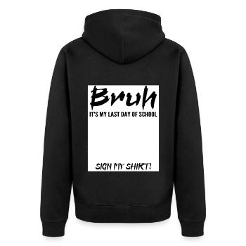 Bruh It's My Last Day Of School Sign My Tee shirt - Veste à capuche bio Premium Unisexe - noir - Dos - Nico (187cm)