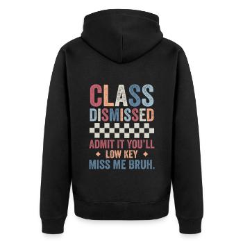 Last Day of School Admit It You’ll Low Key Miss Me - Unisex Premium Organic Zip Hoodie - black - Back - Nico (187cm)