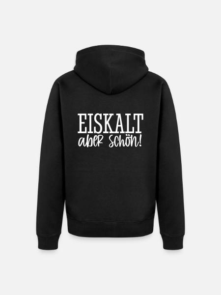 Eiskalt - aber schön! - Unisex Premium Bio Zip Hoodie - Schwarz