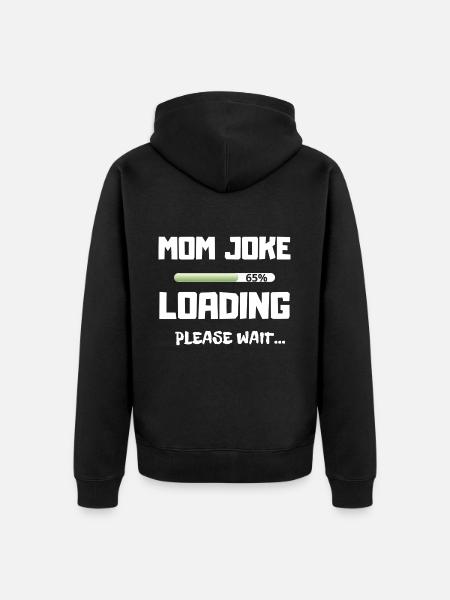 MOM JOKE LOADING - Unisex Premium Organic Zip Hoodie - black